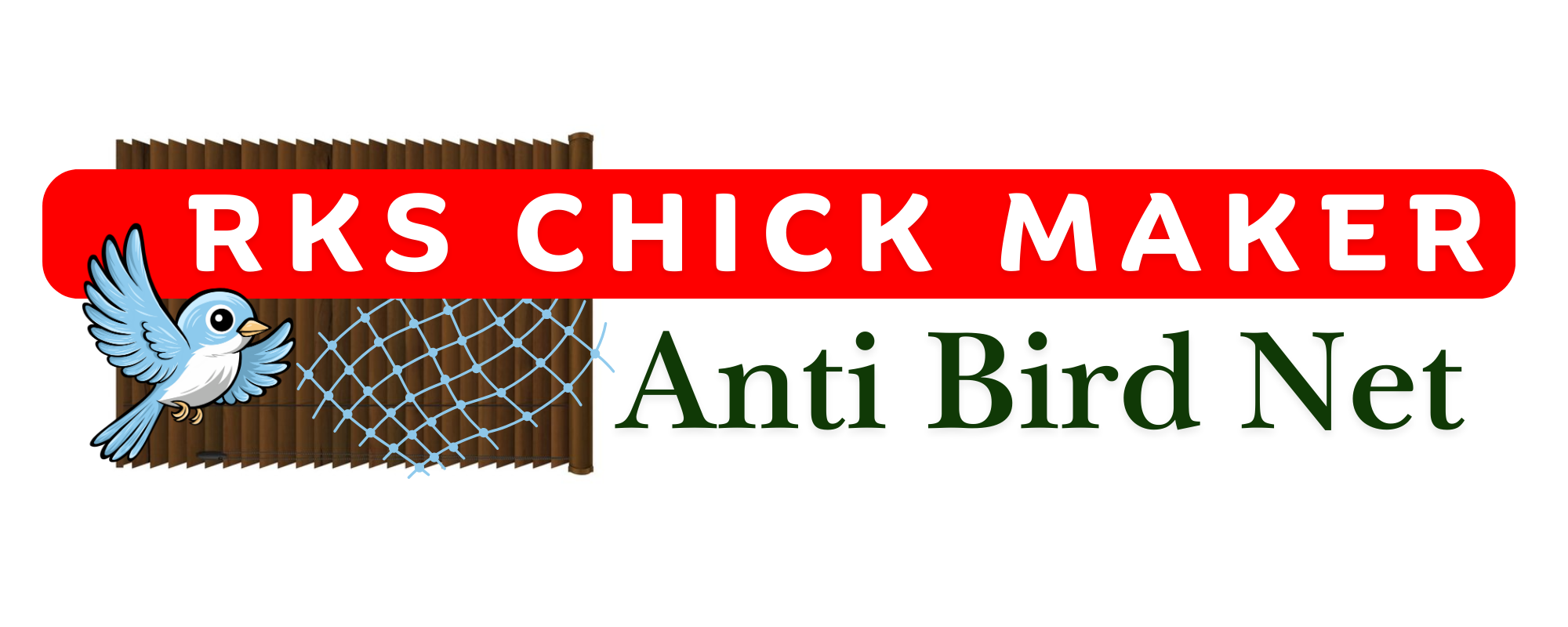 R K S Chick Maker & Anti Bird Net